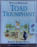 Toad Triumphant written by William Horwood performed by Richard Briers on Cassette (Abridged)